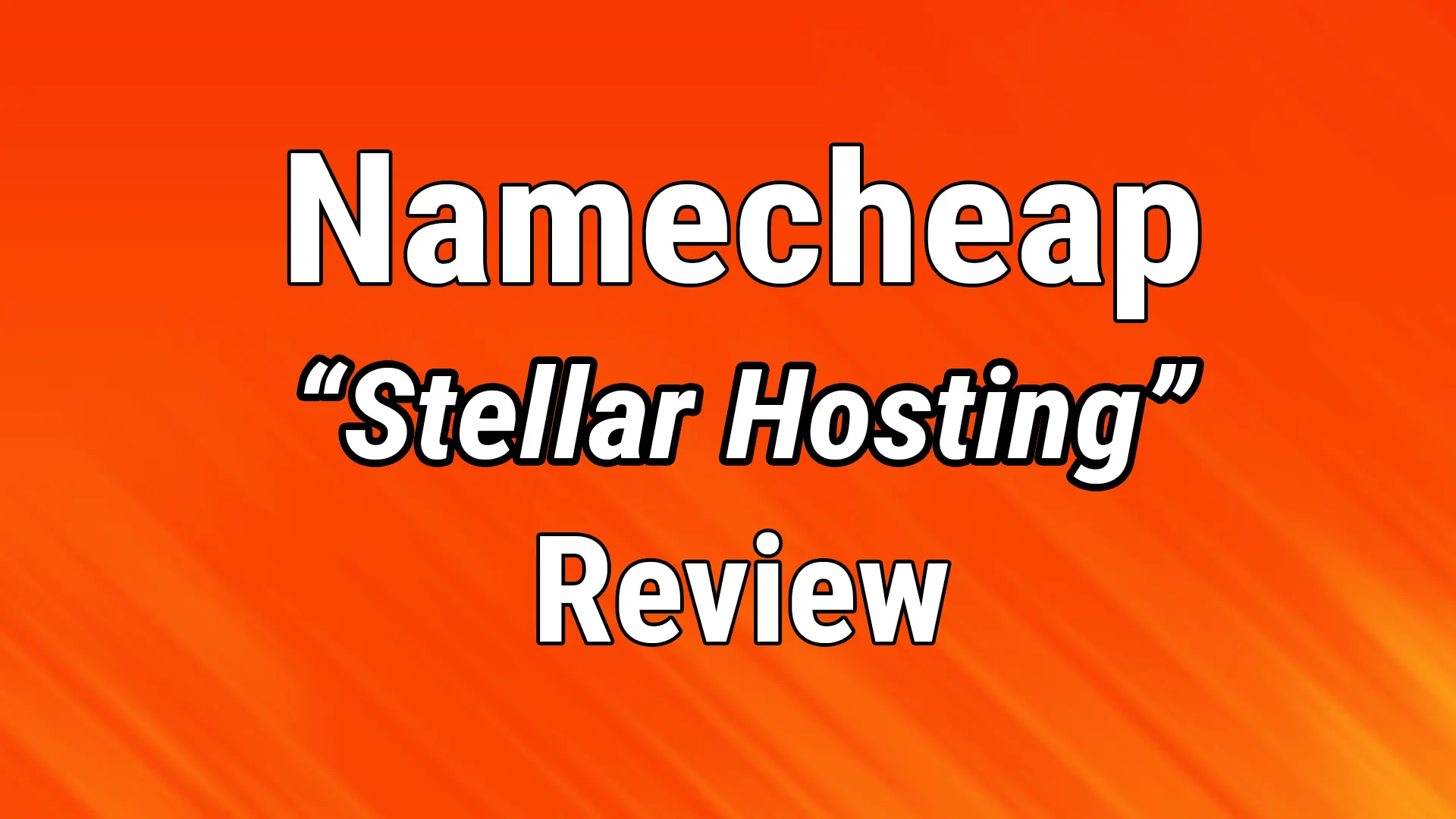 Namecheap Steller Hosting Review